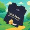 Enten Shirt | Duck Game don´t lock at my duck