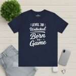 Level 30 Unlocked Born to Game T-Shirt – Perfektes 30 Geburtstag Gamer Shirt Schlicht