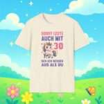 Einhorn 30 Geburstag T-shirt |  Provokant und Lustig