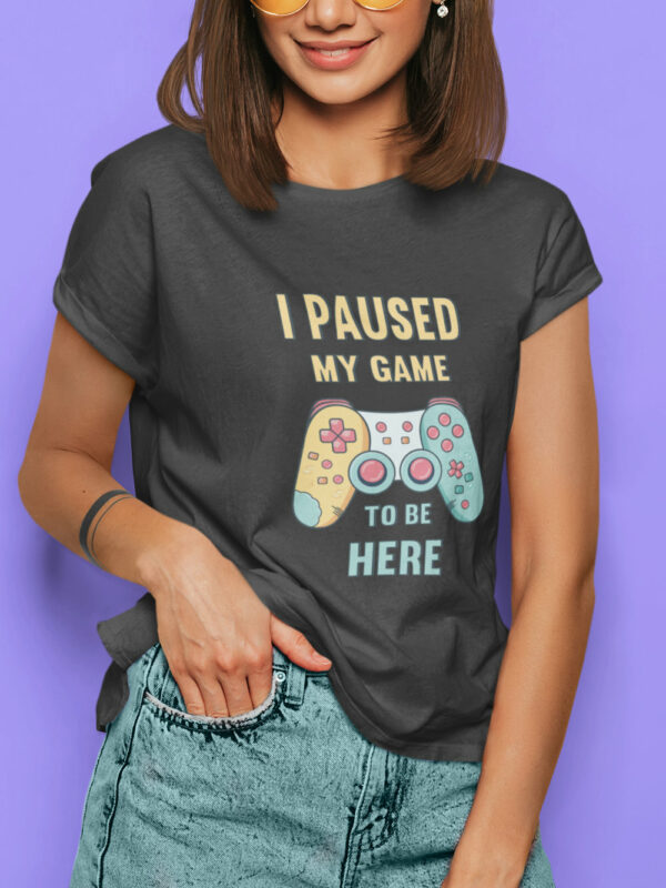 I Paused My Game To Be Here Gamer Frauen Shirt | Gamergirl | Controller