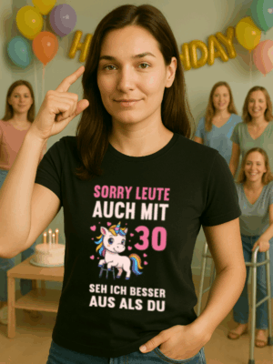 Einhorn 30 Geburstag T-shirt |  Provokant und Lustig