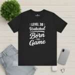 Level 30 Unlocked Born to Game T-Shirt – Perfektes 30 Geburtstag Gamer Shirt Schlicht