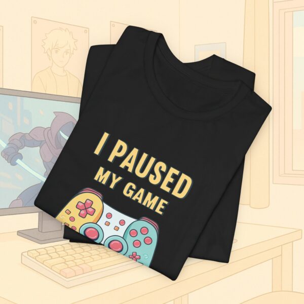 I Paused My Game To Be Here Gamer Frauen Shirt | Gamergirl | Controller