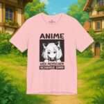 Anime – Weil Menschen scheiße sind | Anime Shirt Unisex | Otaku Shirt