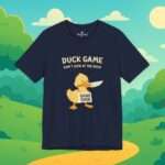Enten Shirt | Duck Game don´t lock at my duck